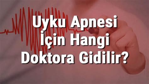 uyku apnesi için hangi bölüm